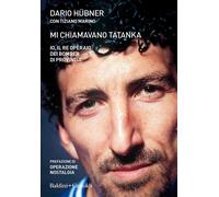 Libri Hübner Dario / Tiziano Marino - Mi Chiamavano Tatanka. Io, Il Re Operaio D