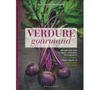 Verdure gourmand - Fearnley-Whittingstall Hugh