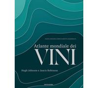 Libri Hugh Johnson / Jancis Robinson - Atlante Mondiale Dei Vini. Nuova Ediz.