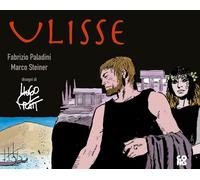 Ulisse - Hugo Pratt e Fabrizio Paladini - 2023