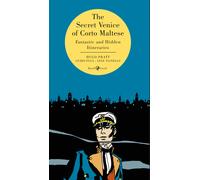 Libri Hugo Pratt / Guido Fuga / Lele Vianello - The Secret Venice Of Corto Malte