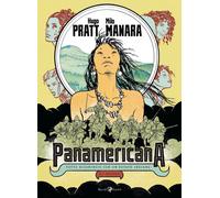 Libri Hugo Pratt / Milo Manara - Panamericana. Tutto Ricomincio Con Un'estate In