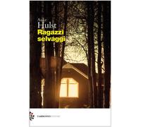 Libri Hulst Auke - I Bambini Della Terra Selvaggia