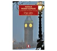 Libri Hume Fergus - Natale Rosso Sangue. Il Mistero Di Silent House