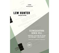 Libri Hunter Lew / Gifford Meg - Sceneggiatura Senza Veli. Ventidue Scrittori Da