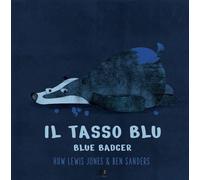 Il tasso blu-Blue badger.. Ediz. bilingue. Con Webapp con letture e giochi di ludodidattica