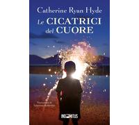 Libri Hyde Catherine Ryan - Le Cicatrici Del Cuore