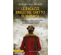 Libri Hyman Elizabeth R. - Le Ragazze Ribelli Del Ghetto Di Varsavia