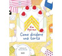 Libri Hyo-eun Kim - Come Dividere Una Torta