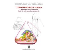 Libri Iaccheo Anna T. / Roberto Varrasi - L' Erotismo Dell'anima. L'amore E La V