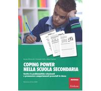 Coping Power nella scuola secondaria. Gestire le problematiche relazionali...