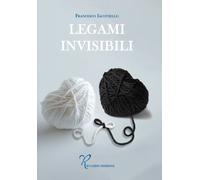 Libri Iacoviello Francesco - Legami Invisibili