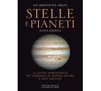 Stelle E Pianeti. La Guida Più Completa A Stelle, Pianeti, Galassie E Al Sistema