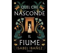 Libri Ibañez Isabel - What The River Knows