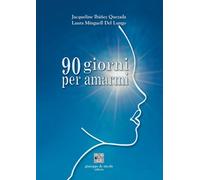 Libri Ibáñez Quezada Jacqueline / Minguell Del Lungo Laura - 90 Giorni Per Amarm