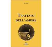 TRATTATO DELL'AMORE - IBN ARABI MUHYI-D-DIN - LUNI EDITRICE