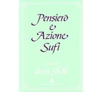 Idries Shah - Pensiero E Azione Sufi