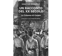 Un racconto del XX secolo. La colonna di Cesare