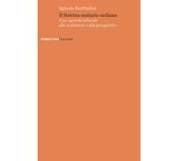 Libri Ignazia Bartholini - Il Sistema Sanitario Siciliano. Uno Sguardo Bifocale
