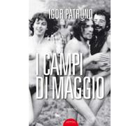 Libri Igor Patruno - I campi di maggio - 2015 (Ombre)