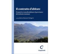Libri Il Contratto D'abitare. Prospettiva Transdisciplinare Di Governance Del Te
