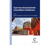 Libri Il Governo Del Patrimonio Immobiliare Inutilizzato