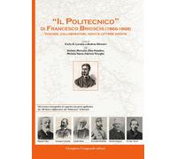 Libri Il Politecnico Di Francesco Brioschi (1866-1868). Vicende, Collaboratori,