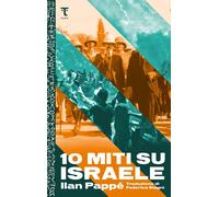 Libri Ilan Pappé - 10 Miti Su Israele