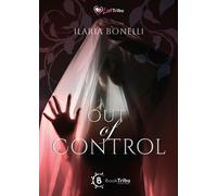 Libri Ilaria Bonelli - Out Of Control