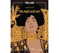Libri Ilaria Cerioli - Rita Dagli Occhi Neri