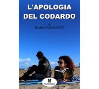 Libri Ilaria Giansante - L'apologia del codardo - 2022