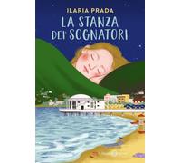 Libri Ilaria Prada - La Stanza Dei Sognatori