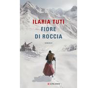 Libri Ilaria Tuti - Fiore di roccia - 2020 (La Gaja scienza)