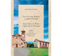 Libri Ilario Manfredini - San Giovanni Battista A Cerro Tanario E Santa Maria De