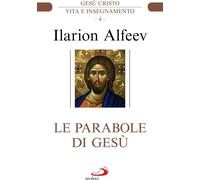 Libri Ilarion Alfeev - Le Parabole Di Gesu