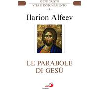 Libri Ilarion Alfeev - Le Parabole Di Gesu