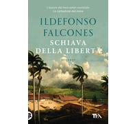 Libri Ildefonso Falcones - Schiava della libertà - 2024