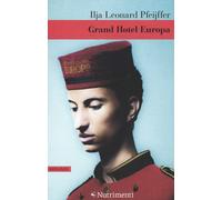 Libri Ilja Leonard Pfeijffer - Grand Hotel Europa - 2021