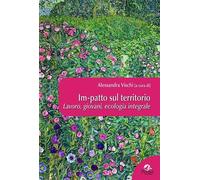 Libri Im-Patto Sul Territorio. Lavoro, Giovani, Ecologia Integrale