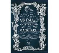 Libri Imaginary Travel Ltd. - Animali Misteriosi & Come Mangiarli
