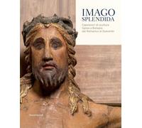 Libri Imago Splendida. Capolavori Di Scultura Lignea A Bologna Dal Romanico Al D
