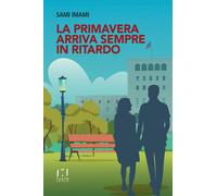 Libri Imami Sami - La primavera arriva sempre in ritardo - 2023
