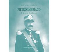Libri ImbrÃ¬aco Raffaella - Pietro Imbriaco. Il Generale Gentiluomo