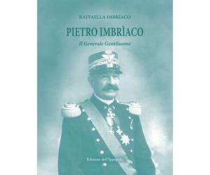 Libri ImbrÃ¬aco Raffaella - Pietro Imbriaco. Il Generale Gentiluomo