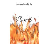 Libri Immacolata Brilla - Flames - 2022 (Poesia)