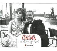 Immagini del cinema. Viste da Gian Luigi Rondi. Con un'intervista a Gina Lollobrigida e una testimonianza di Paolo e Vittorio Taviani