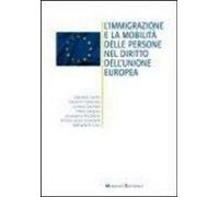 Libri Immigrazione E Le Mobilita Delle Persone Nel Diritto Dell'unione Europea (