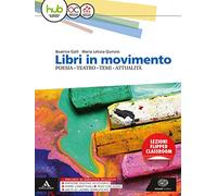 Libri in movimento. Poesia, teatro, temi, attualità. Per le Scuole superiori. Con e-book. Con espansione online. Con libro: Alle origini della letteratura