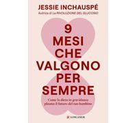 Libri Inchauspé Jessie - 9 Mesi Che Valgono Per Sempre. Come La Dieta In Gravida