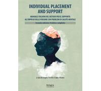 Individual Placement and Support. Manuale italiano del metodo per il supporto all'impiego delle persone con problemi di salute mentale